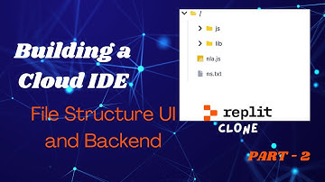💻 Building a Cloud IDE - Part 2: File Structure & Backend Logic