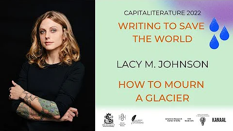 Lacy M. Johnson: How to Mourn a Glacier