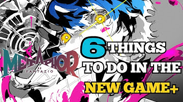 6 Things to do in the Metaphor Refantazio New Game+