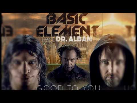 Basic Element Ft. Dr. Alban Good To You