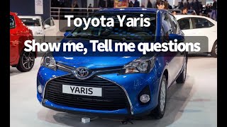 Toyota Yaris 'Show me, Tell me' questions & answers for the UK Driving Test