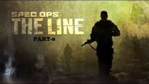 Spec Ops The Line - Gameplay Walkthrough - Part 8