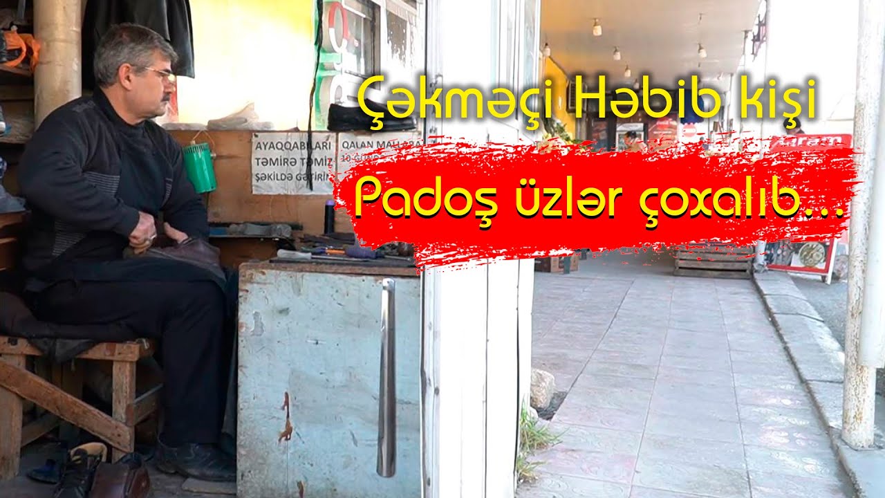 Çəkməçi Həbib kişi: 