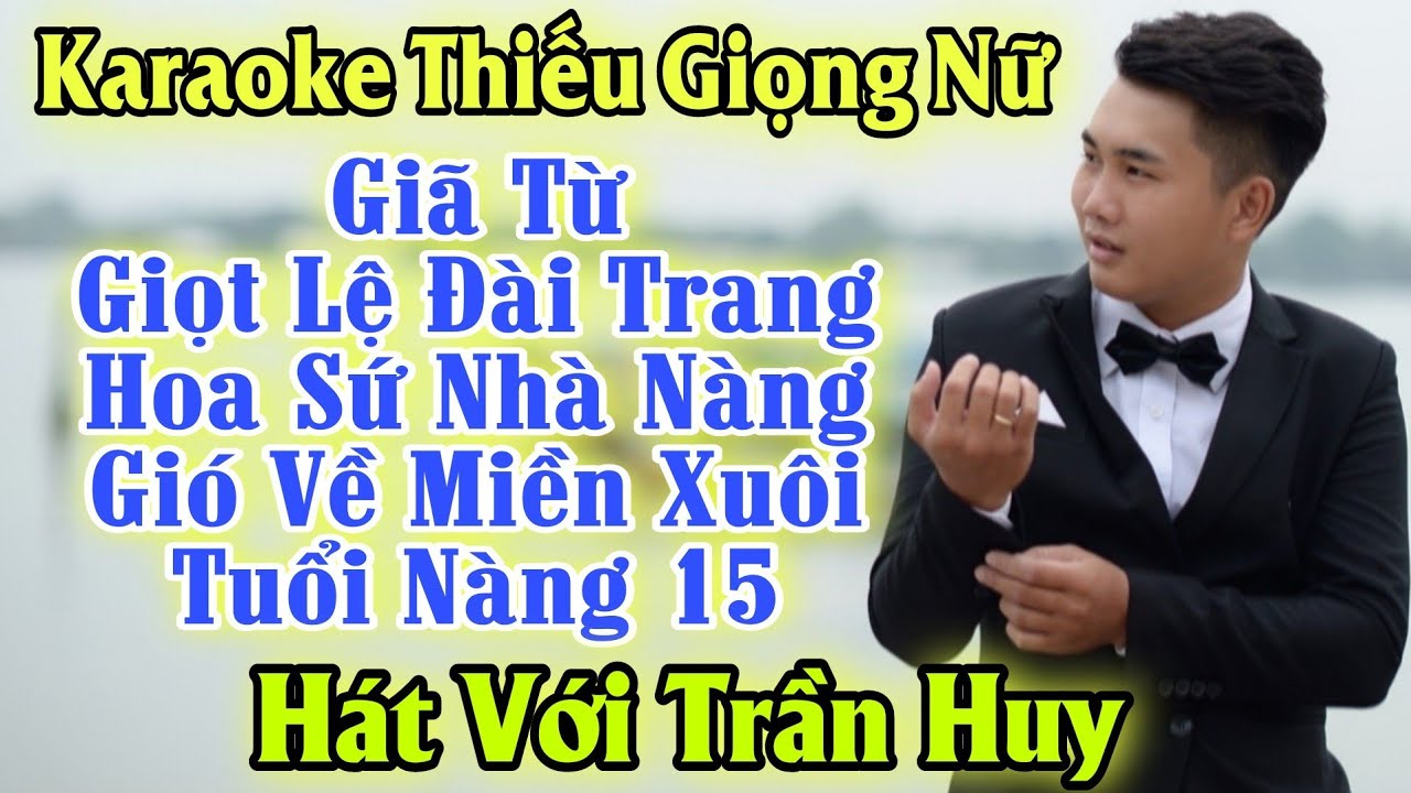 Karaoke Song Ca |  | Thiếu Giọng Nữ | Hát Với Trần Huy | Song Ca Với Ca Sĩ