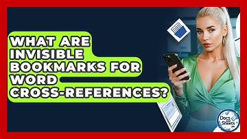 What Are Invisible Bookmarks For Word Cross-references? - Docs and Sheets Pro