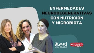 NUTRICIÓN y MICROBIOTA: su papel en las ENFERMEDADES NEURODEGENERATIVAS