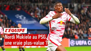 Nordi Mukiele pisté par le PSG : Le défenseur français serait-il une réelle plus-value ?