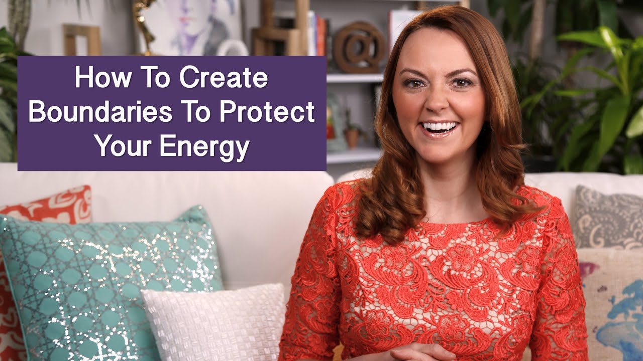 How To Create Boundaries To Protect Your Energy
