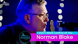 Norman Blake - I Don't want Control of you (Live at Riverside Music TV)