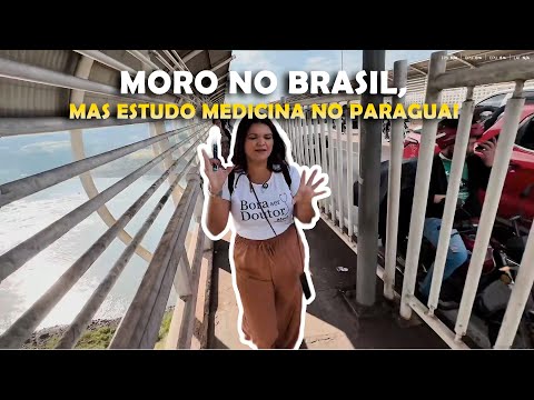 Como é ATRAVESSAR A FRONTEIRA todos os dias pra estudar MEDICINA NO PARAGUAI