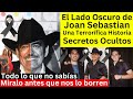El Lado Oscuro De Joan Sebastián La Realidad Supera La Ficción Secretos Ocultos mp3