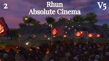DaC V5 - Easterlings of Rhun 2: Absolute Cinema