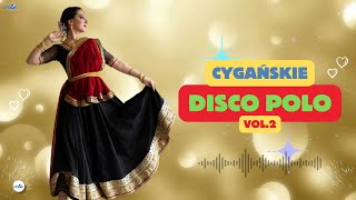 Cygańskie Disco Polo vol.2 (Cygańska Biesiada)