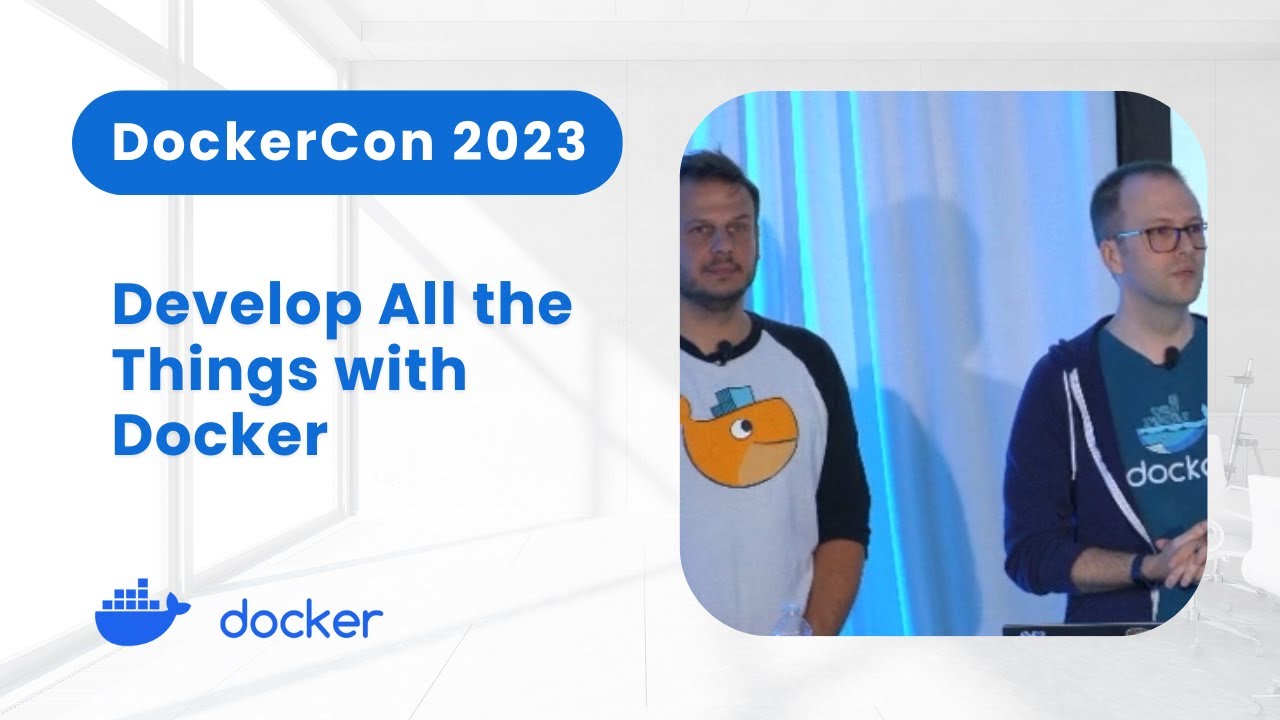 Develop All the Things with Docker (DockerCon2023) - YouTube