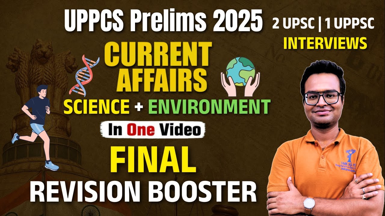 UPPCS Prelims 2025 | Current Affairs Science & Environment | Final ...