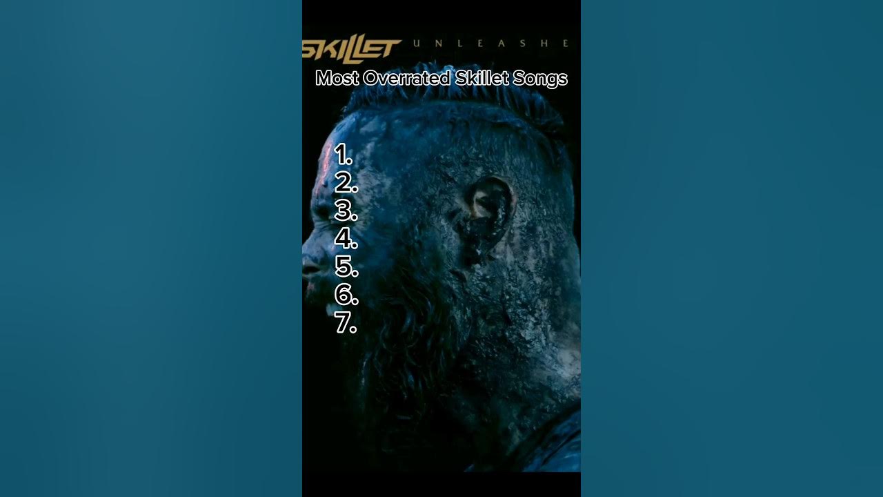 Most Overrated Skillet Songs Most Overrated Skillet Songs