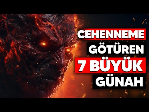 Cehenneme Götüren 7 Büyük Günah! Bunları Yapıyorsan..!