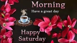Good morning saturday images  !! Best good morning flowers images 