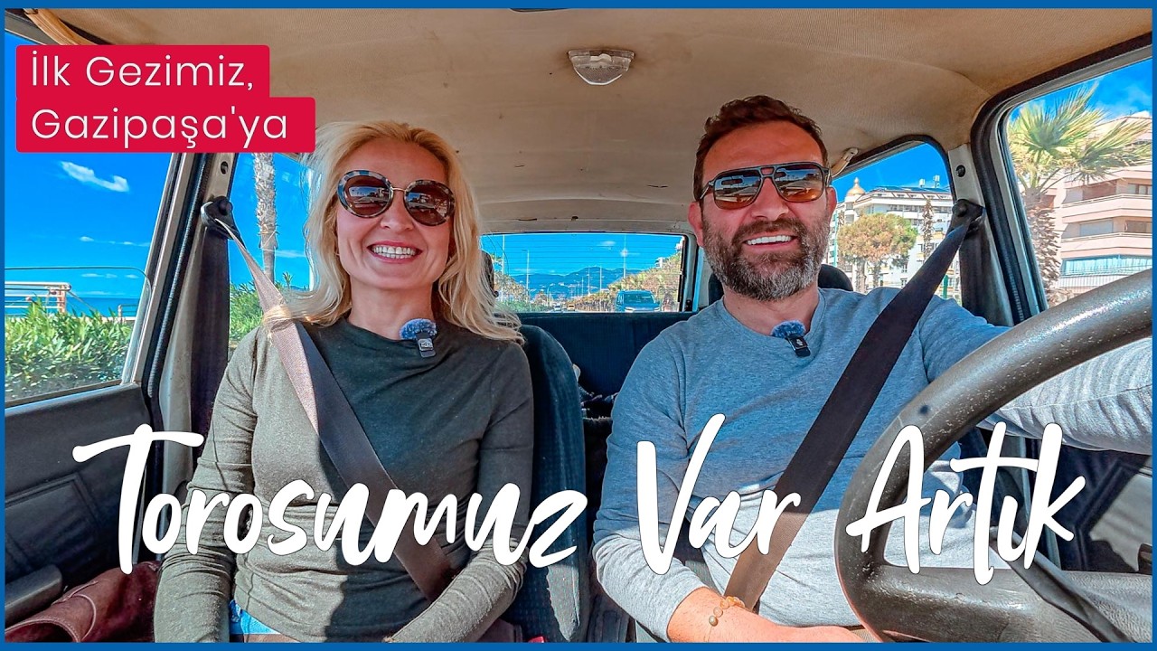 Toros Bize Hayırlı Olsun, İlk Gezimiz Gazipaşa'ya.