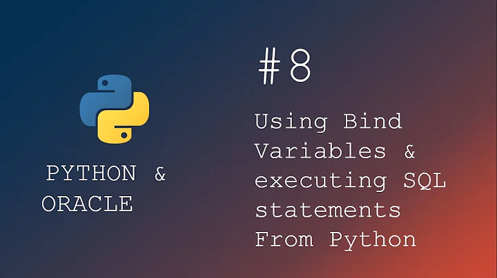 Python programming | Executing SQL queries with Bind Variables from python script