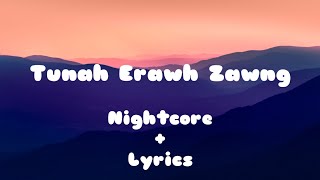 Tunah Erawh Zawng [Nightcøre + Lyrics]