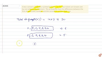 A box contains 10 tickets numbered from 1 to 10. Two tickets are drawn one by one without repl