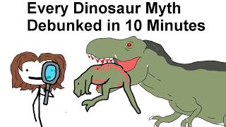 Every Dinosaur Myth Debunked
