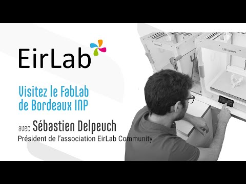 [EirLab] Visitez les locaux et les machines du FabLab de Bordeaux INP