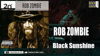 Rob Zombie - Black Sunshine Hq