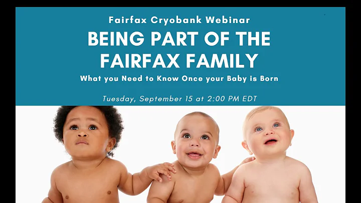 Fairfax Cryobank Webinar:  Being Part of the Fairf...