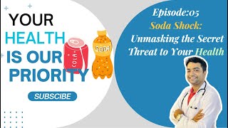 Episode 05 : Soda Shock: Unmasking the Secret Threat to Your Health screenshot 4