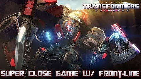 Transformers Universe - Super Close Game w/ Front-Line Ft. Tekknite
