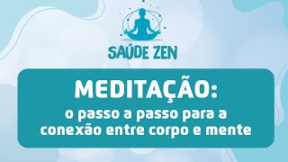 Aprenda a meditar em casa | Saúde Zen