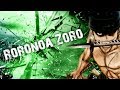 ONE PIECE - The Ultimate RORONOA ZORO Tribute (MOTIVATIONAL WARRIOR SPEECH AMV)