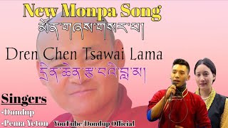 New #Monpa song Denchan  Tsawai Lama| |  Sang by Dondup & Pema Yeton || 👍🏻🥰