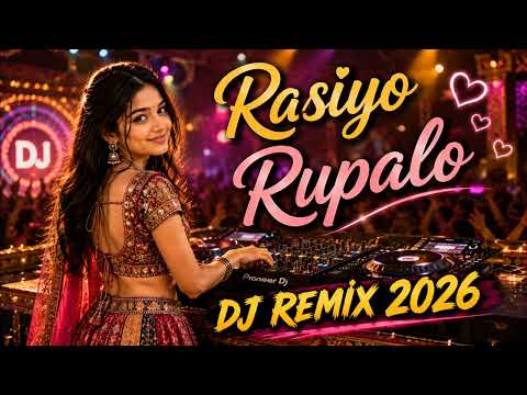 Rasiyo Rupalo DJ Remix 2026 🔥 | રસિયો રૂપાળો નવા અંદાજ માં | Gujarati Garba Remix🔥 NavratriSpecial