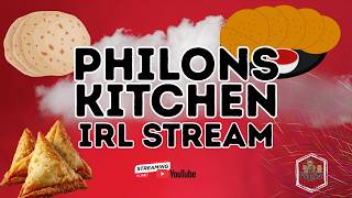 IRL Stream - Philons Kitchen
