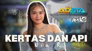 KERTAS DAN API - NIA R NEW ADISTA | LIVE PANGGALIH