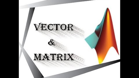 Assigning Vector & Matrix in Bangla