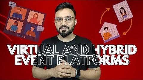 Virtual and Hybrid Event Platforms