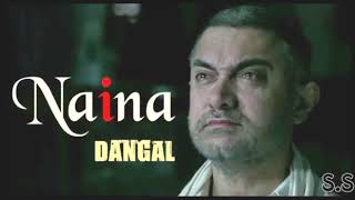 Naina Song- Dangal- Aamir Khan- Arijit Singh-mp4