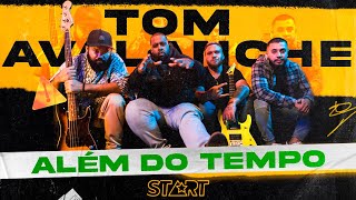 ANALAGA Start - TOM AVALANCHE (Além do Tempo)