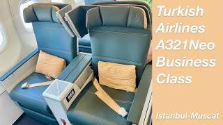 Turkish Airlines A321Neo Business Class | Istanbul - Muscat | Turkish Airlines A321Neo
