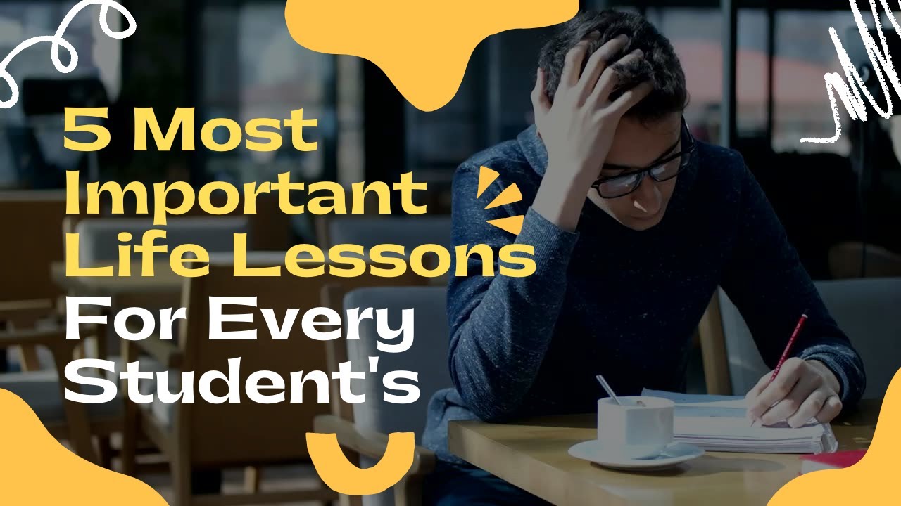 5 Most Important Life Lessons For Students | Every Student MUST WATCH ...