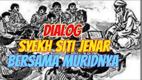 DIALOG SYEKH SITI JENAR BERSAMA MURIDNYA