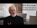 JOHN WILLIAMS · STÉPHANE DENÈVE | THE INTERVIEW