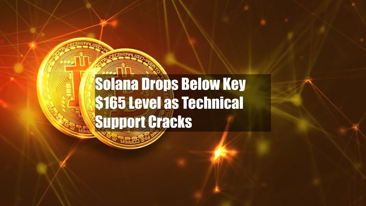 Solana Drops Below Key $165 Level as Technical Support Cracks - YouTube