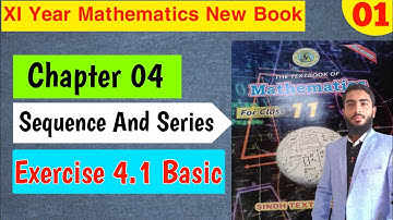 Chapter 04 Sequence And Series | Exercise 4.1 Basic | Class 11 Maths New Book