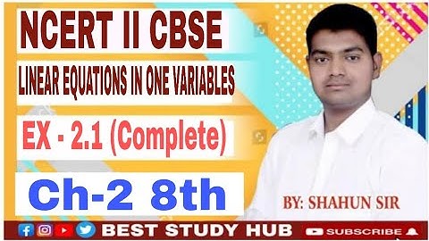 Class - 8th ll Exercise - 2.1 ll Linear Equations in One Variable ll NCERT / CBSE ll by Shahun Sir