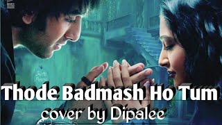 Thode Badmash Saawariya Shreya Ghoshal Cover Song By Deepali Patil